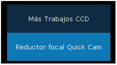Cuadro de texto: Ms Trabajos CCD
Reductor focal Quick Cam
